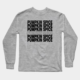 Pumpkin Spice (Black Letters) Long Sleeve T-Shirt